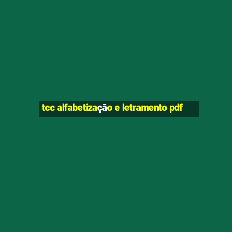 tcc alfabetização e letramento pdf