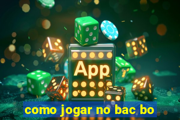 como jogar no bac bo