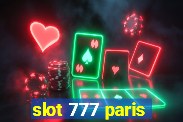 slot 777 paris