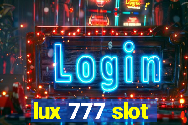 lux 777 slot