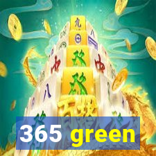 365 green