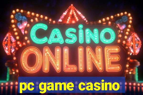 pc game casino