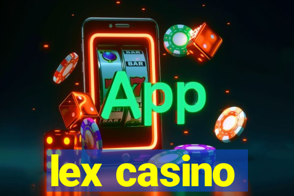 lex casino