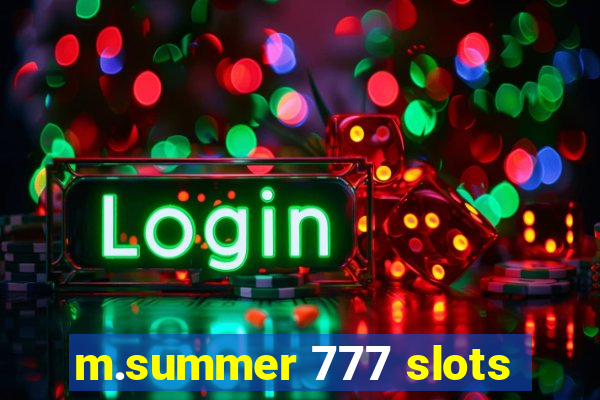 m.summer 777 slots