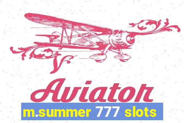 m.summer 777 slots