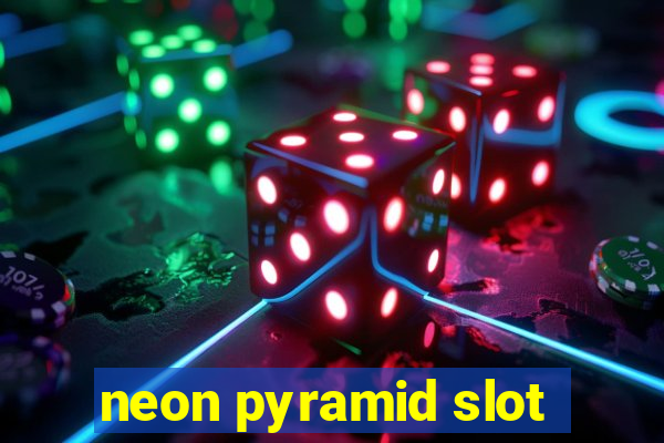 neon pyramid slot