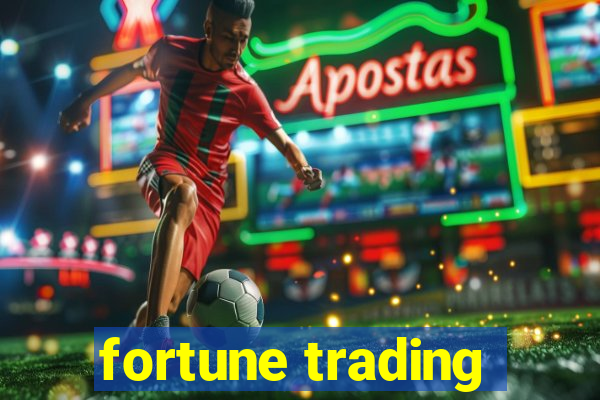 fortune trading