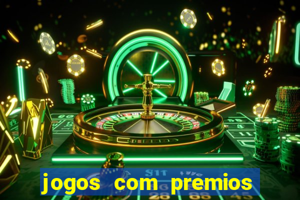 jogos com premios de verdade