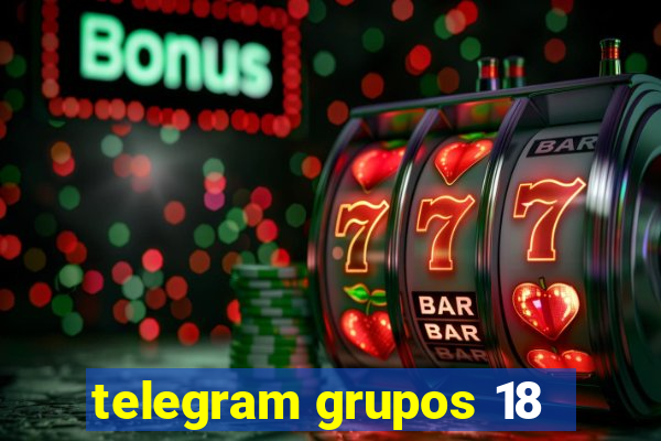 telegram grupos 18