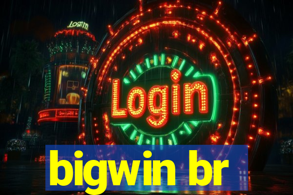 bigwin br