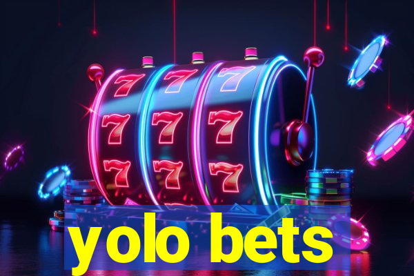 yolo bets