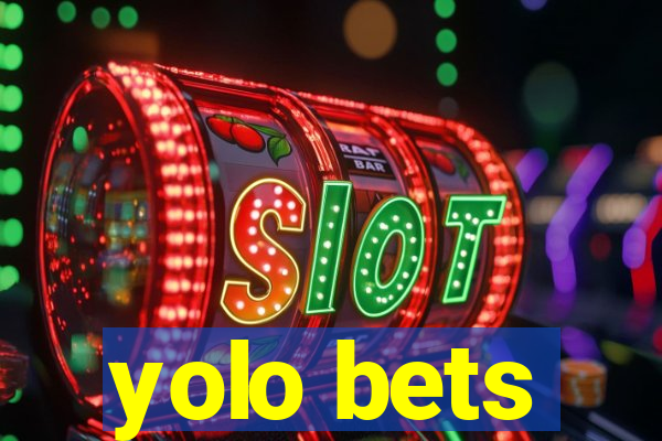 yolo bets