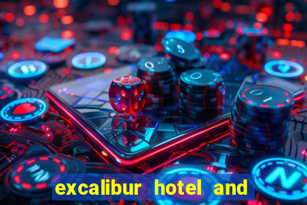 excalibur hotel and casino in vegas