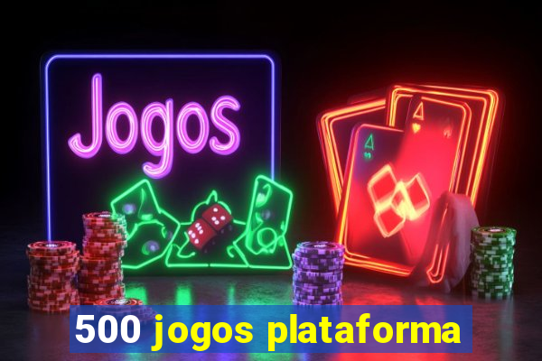 500 jogos plataforma