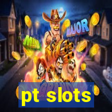 pt slots