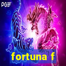 fortuna f