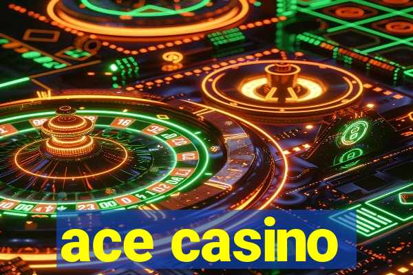 ace casino