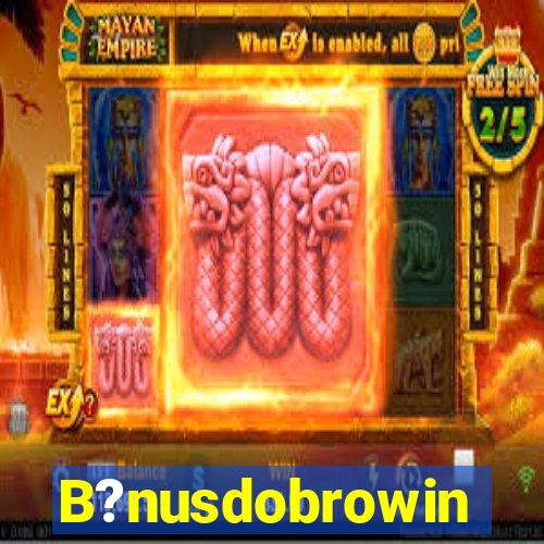 B?nusdobrowin