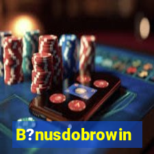 B?nusdobrowin