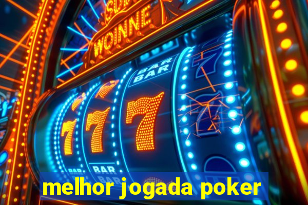 melhor jogada poker