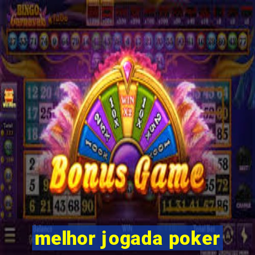 melhor jogada poker