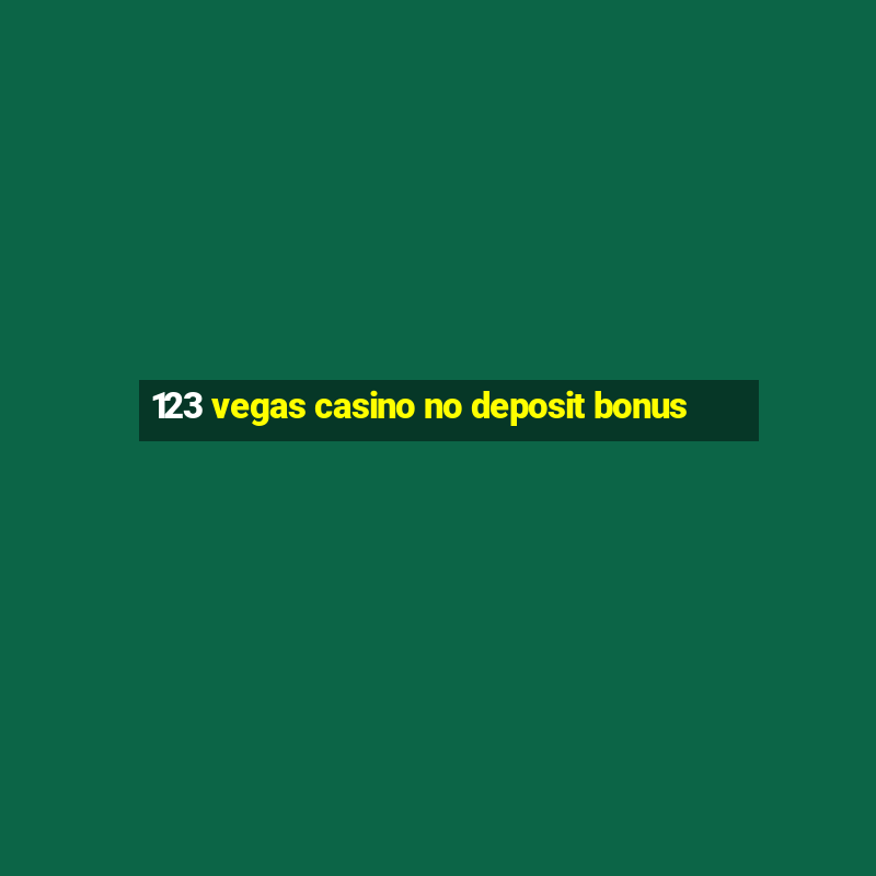 123 vegas casino no deposit bonus