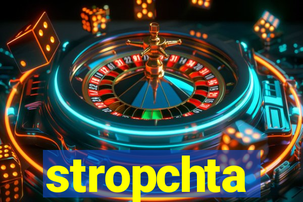 stropchta