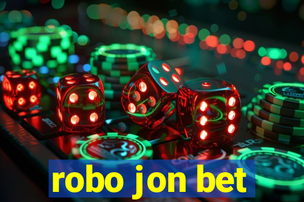 robo jon bet