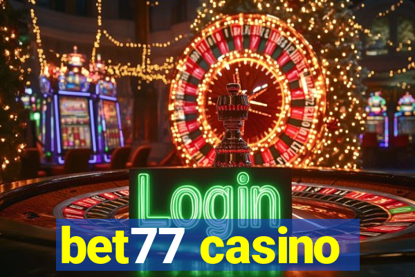 bet77 casino