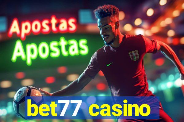 bet77 casino