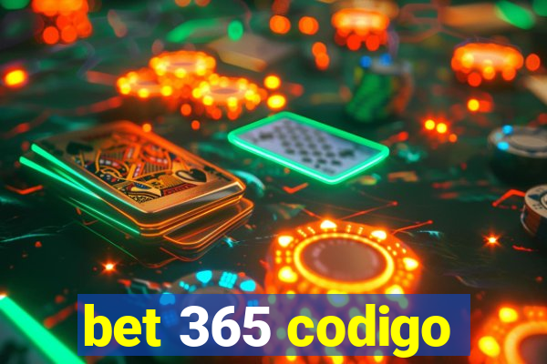 bet 365 codigo