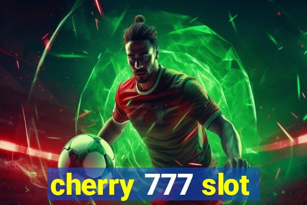 cherry 777 slot