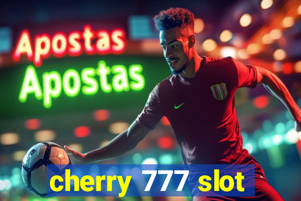 cherry 777 slot