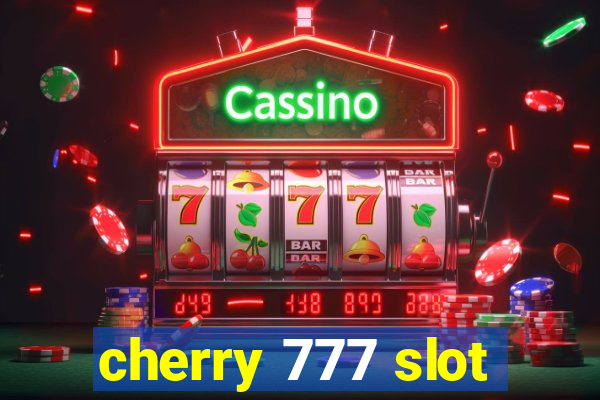 cherry 777 slot