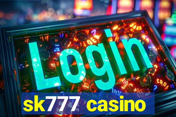 sk777 casino