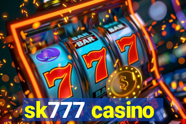 sk777 casino