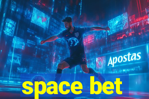 space bet