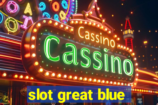 slot great blue