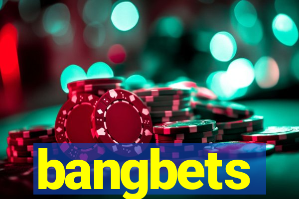 bangbets