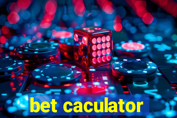 bet caculator