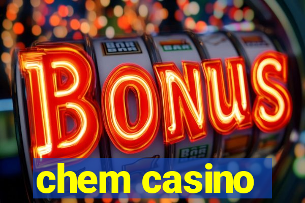 chem casino