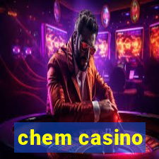 chem casino