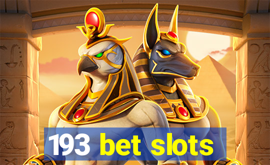 193 bet slots