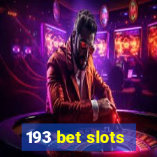 193 bet slots