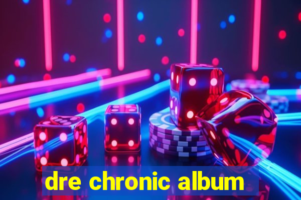 dre chronic album