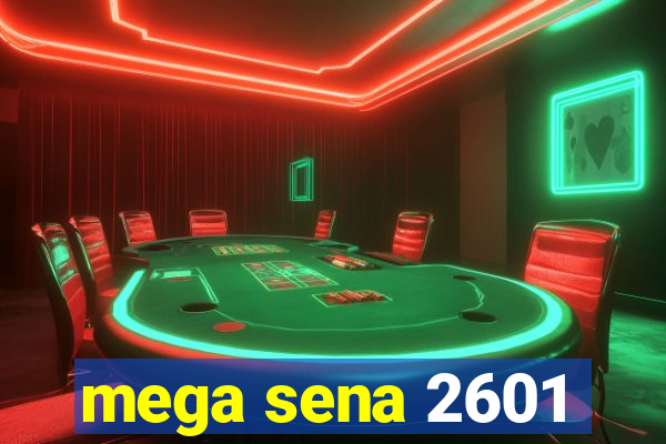 mega sena 2601