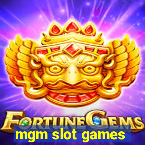 mgm slot games