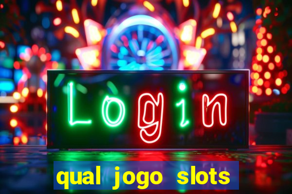 qual jogo slots paga mais dinheiro