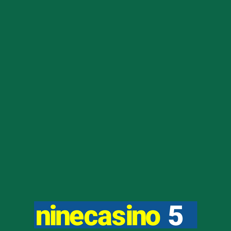 ninecasino 5