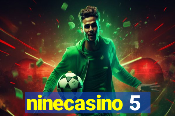 ninecasino 5